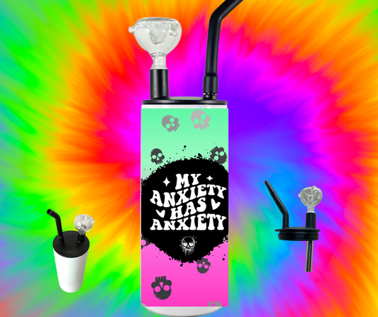 My anxiety has anxiety- Tumbler with accessories - not for drinking ;)